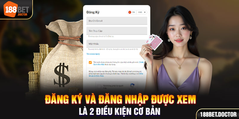 Đăng ký và đăng nhập được xem là 2 điều kiện cơ bản